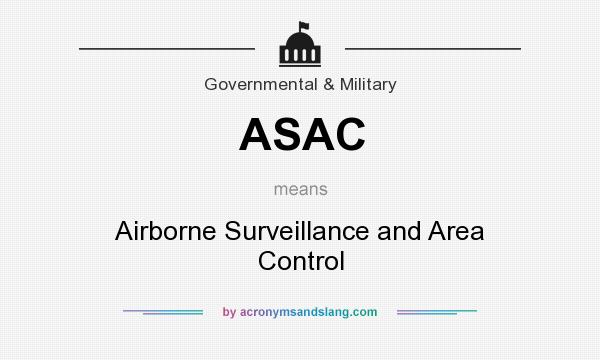 What does ASAC mean? It stands for Airborne Surveillance and Area Control