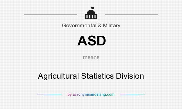 What does ASD mean? It stands for Agricultural Statistics Division