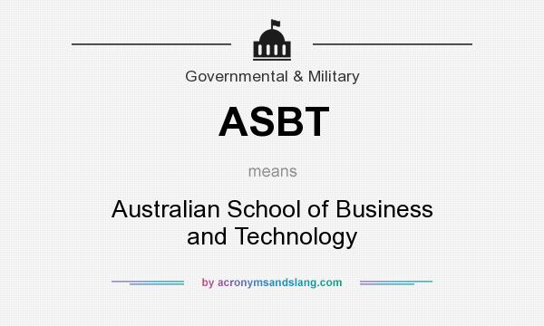 What does ASBT mean? It stands for Australian School of Business and Technology