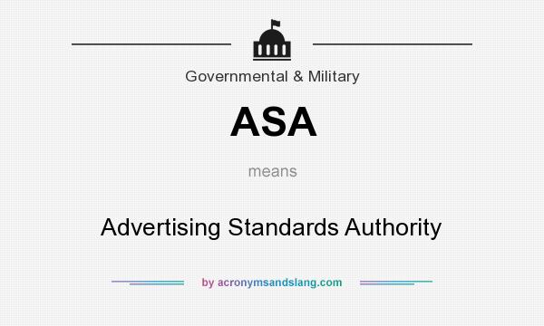 What does ASA mean? It stands for Advertising Standards Authority