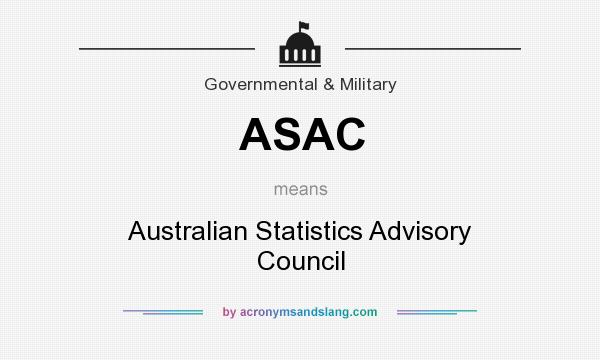 What does ASAC mean? It stands for Australian Statistics Advisory Council