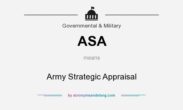 What does ASA mean? It stands for Army Strategic Appraisal