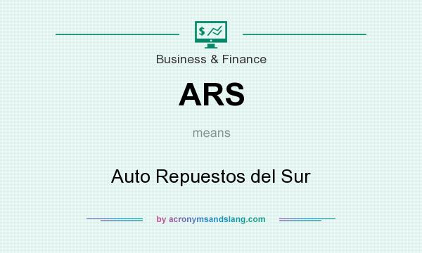 What does ARS mean? It stands for Auto Repuestos del Sur