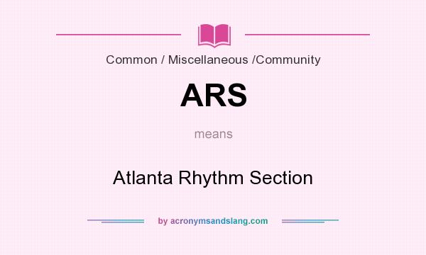 What does ARS mean? It stands for Atlanta Rhythm Section