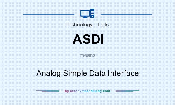 What does ASDI mean? It stands for Analog Simple Data Interface