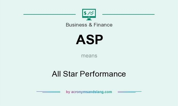 What does ASP mean? It stands for All Star Performance