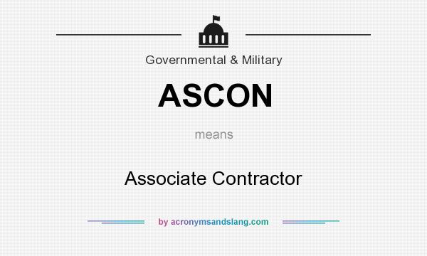 What does ASCON mean? It stands for Associate Contractor