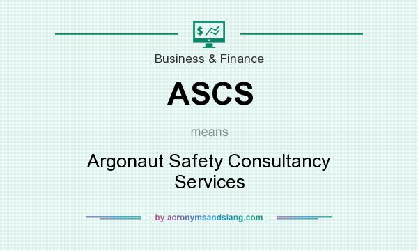 What does ASCS mean? It stands for Argonaut Safety Consultancy Services