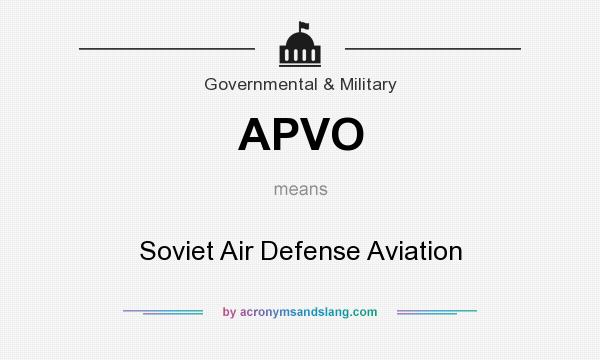 What does APVO mean? It stands for Soviet Air Defense Aviation