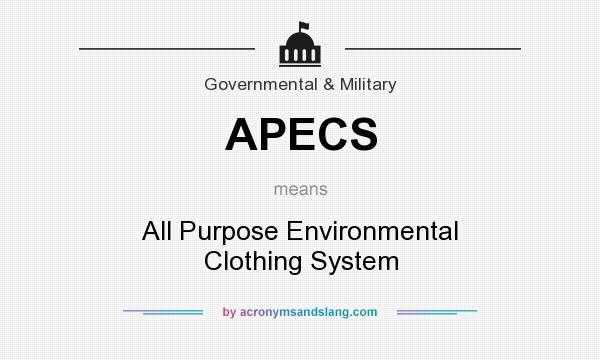 What does APECS mean? It stands for All Purpose Environmental Clothing System