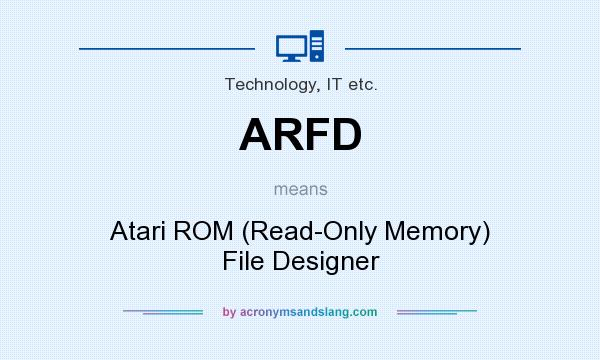 What does ARFD mean? It stands for Atari ROM (Read-Only Memory) File Designer