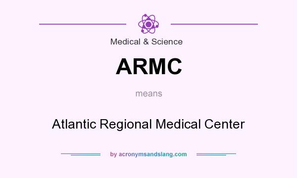 What does ARMC mean? It stands for Atlantic Regional Medical Center