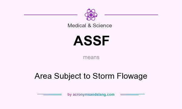 What does ASSF mean? It stands for Area Subject to Storm Flowage
