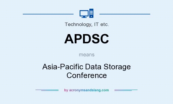 What does APDSC mean? It stands for Asia-Pacific Data Storage Conference