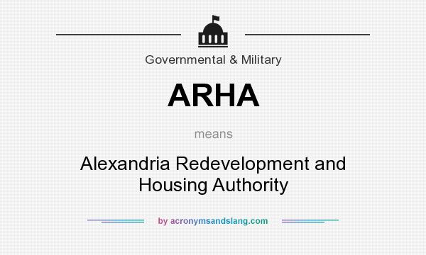 What does ARHA mean? It stands for Alexandria Redevelopment and Housing Authority