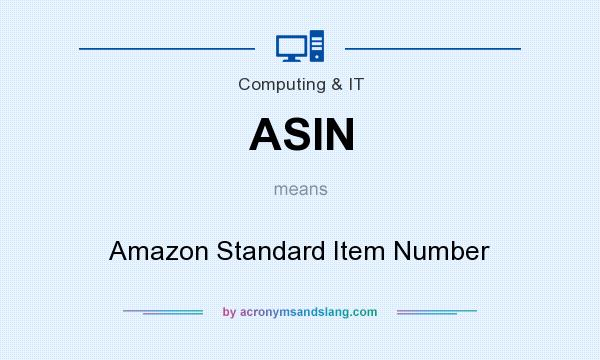 What does ASIN mean? It stands for Amazon Standard Item Number