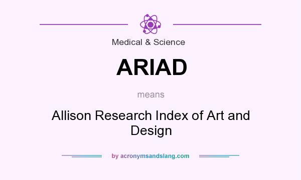 What does ARIAD mean? It stands for Allison Research Index of Art and Design