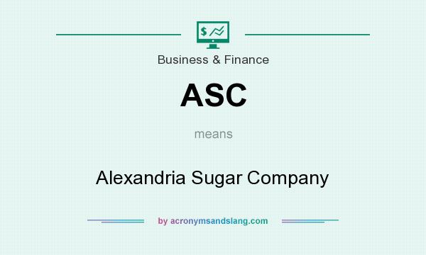 What does ASC mean? It stands for Alexandria Sugar Company