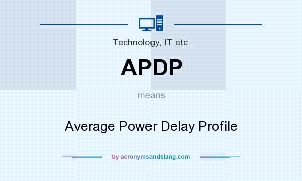 What does APDP mean? It stands for Average Power Delay Profile