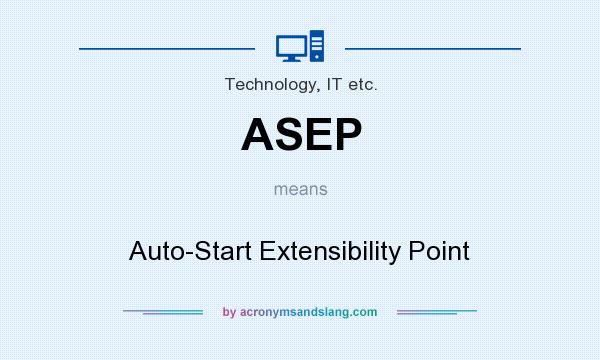 What does ASEP mean? It stands for Auto-Start Extensibility Point
