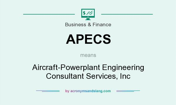 What does APECS mean? It stands for Aircraft-Powerplant Engineering Consultant Services, Inc