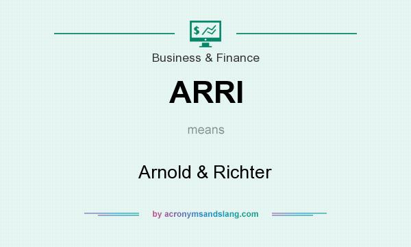 What does ARRI mean? It stands for Arnold & Richter