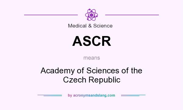 What does ASCR mean? It stands for Academy of Sciences of the Czech Republic