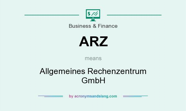 What does ARZ mean? It stands for Allgemeines Rechenzentrum GmbH