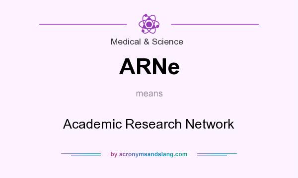 What does ARNe mean? It stands for Academic Research Network
