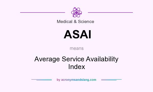What does ASAI mean? It stands for Average Service Availability Index