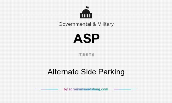 What does ASP mean? It stands for Alternate Side Parking