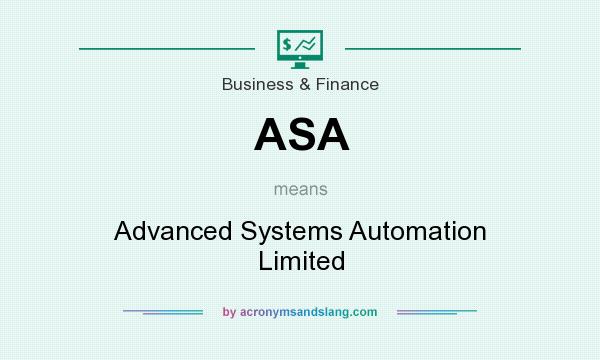 What does ASA mean? It stands for Advanced Systems Automation Limited