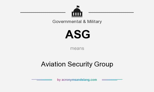 What does ASG mean? It stands for Aviation Security Group