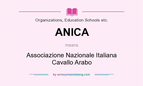What does ANICA mean? It stands for Associazione Nazionale Italiana Cavallo Arabo