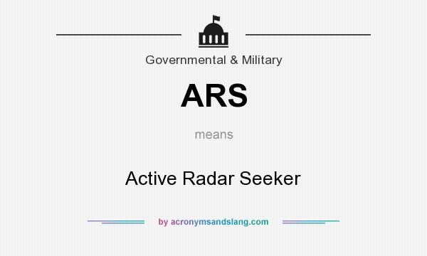 What does ARS mean? It stands for Active Radar Seeker