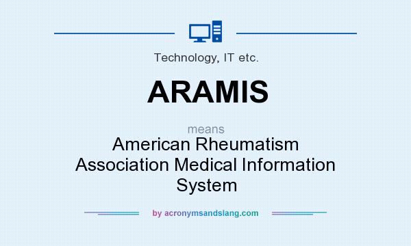 What does ARAMIS mean? It stands for American Rheumatism Association Medical Information System