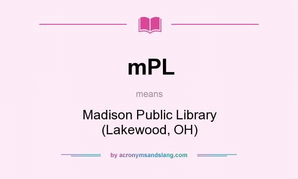 What does mPL mean? It stands for Madison Public Library (Lakewood, OH)