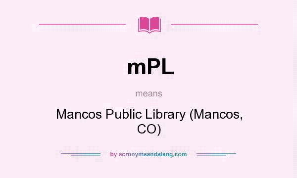 What does mPL mean? It stands for Mancos Public Library (Mancos, CO)