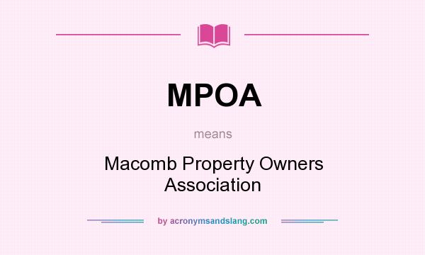 What does MPOA mean? It stands for Macomb Property Owners Association