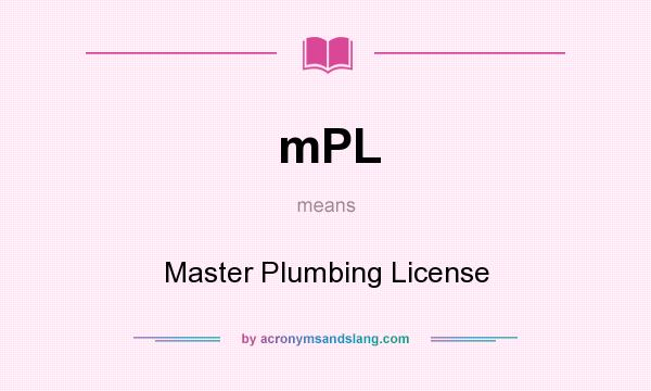 What does mPL mean? It stands for Master Plumbing License