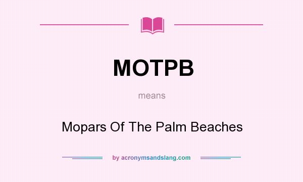What does MOTPB mean? It stands for Mopars Of The Palm Beaches