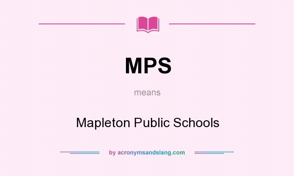 What does MPS mean? It stands for Mapleton Public Schools