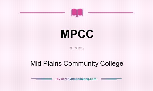 What does MPCC mean? It stands for Mid Plains Community College