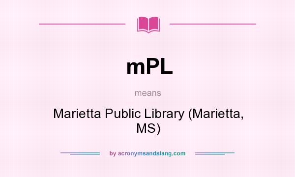 What does mPL mean? It stands for Marietta Public Library (Marietta, MS)