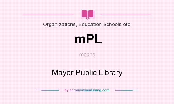 What does mPL mean? It stands for Mayer Public Library