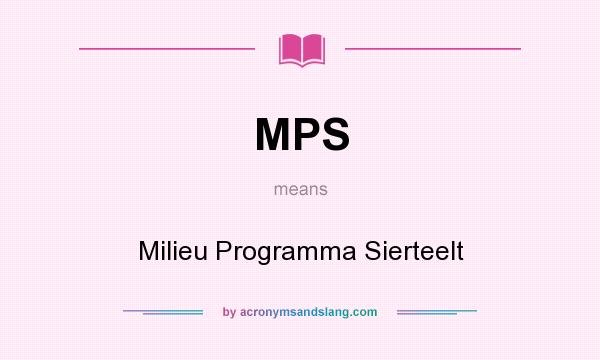 What does MPS mean? It stands for Milieu Programma Sierteelt