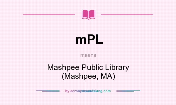 What does mPL mean? It stands for Mashpee Public Library (Mashpee, MA)