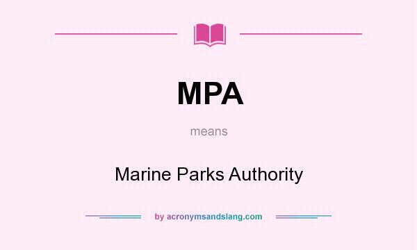 What does MPA mean? It stands for Marine Parks Authority