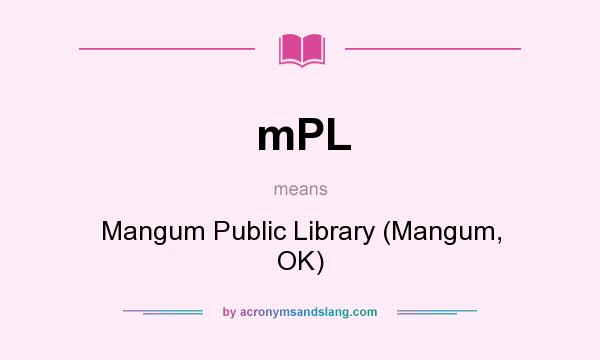 What does mPL mean? It stands for Mangum Public Library (Mangum, OK)