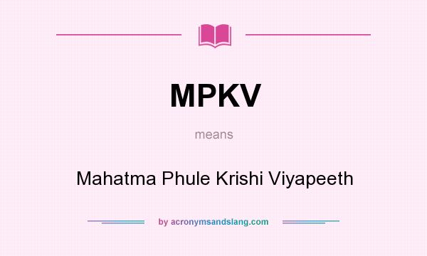 What does MPKV mean? It stands for Mahatma Phule Krishi Viyapeeth